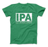 IPA Lot When I Drink Funny Craft Beer T-Shirt - Love Family & Home
