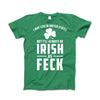 I May Live in United States But I'll always be IRISH as FECK Apparel - Love Family & Home