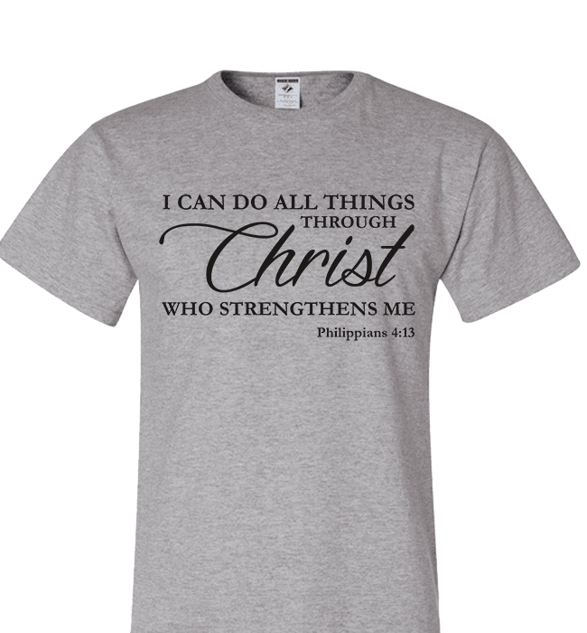 I CAN DO ALL THINGS THROUGH CHRIST PHILIPPIANS 4:13 T-Shirt and Apparel Grey Standard Fit T Shirt