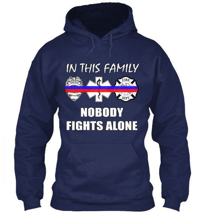 In This Family Nobody Fights Alone Thin Blue and Red Line Series T-Shirt & Apparel Hoodie Navy