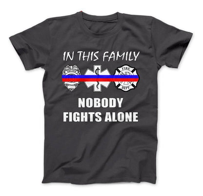 In This Family Nobody Fights Alone Thin Blue and Red Line Series T-Shirt & Apparel Standard T Charcoal