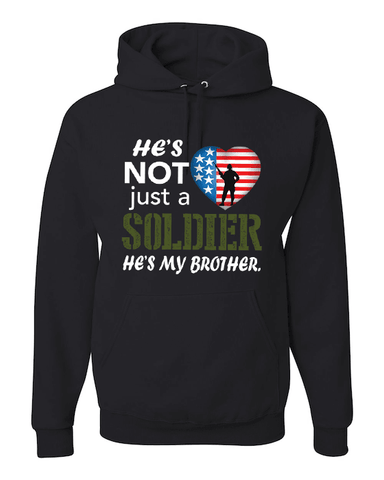 Image of He's Not Just A Soldier He's My Brother Apparel (CAN BE PERSONALIZED) - Love Family & Home