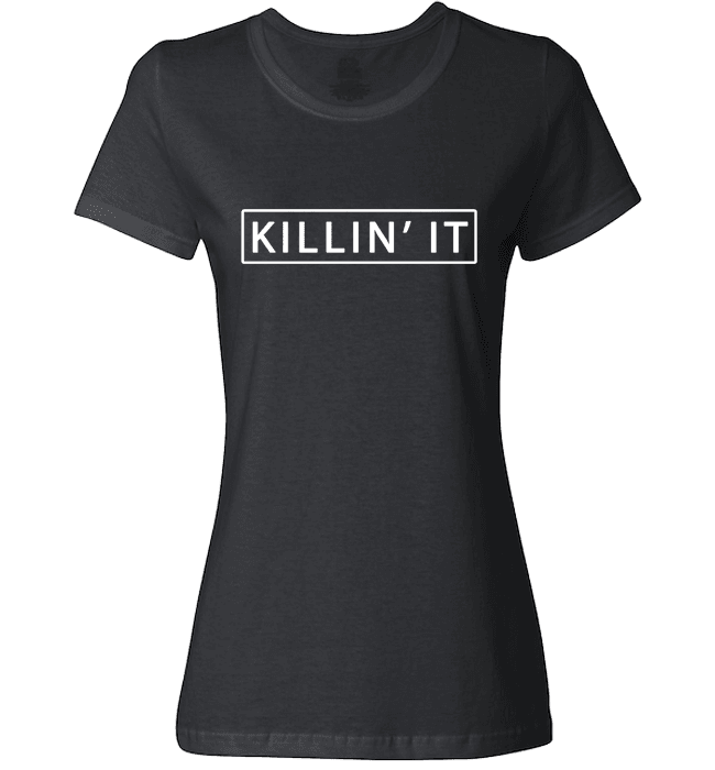 Killin' It Shirt Trendy T-shirt Cute Swag Hipster Dope Tee Black Ladies T