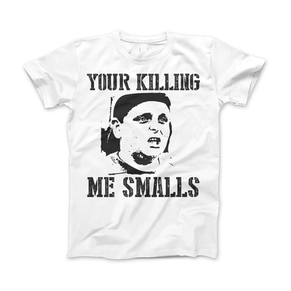 Your Killing Me Smalls Classic Funny T-Shirt & Apparel White