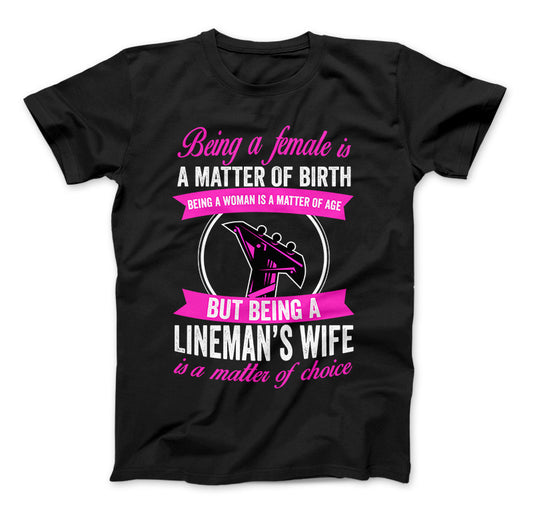 Being A Lineman's Wife T-Shirt & Apparel Standard T Black