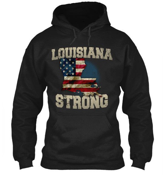 Louisiana Strong Limited Edition Print T-Shirt & Apparel Hoodie Black