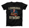 Louisiana Strong Limited Edition Print T-Shirt & Apparel - Love Family & Home