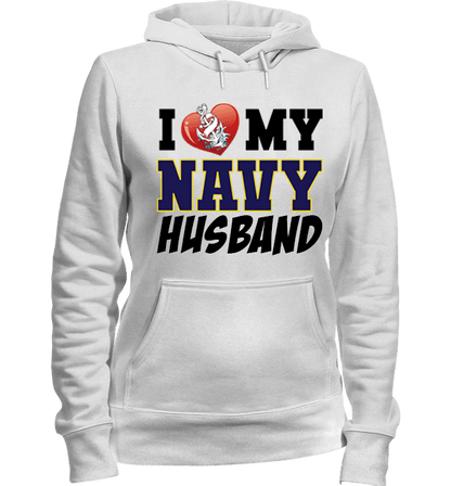 I Love My Navy Husband Proud Navy Wife Apparel Hoodie White