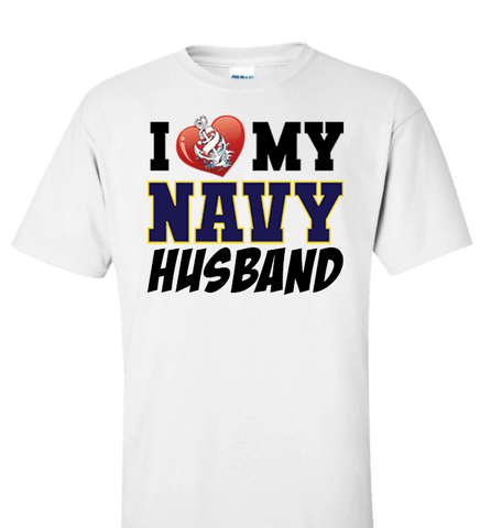 Image of I Love My Navy Husband Proud Navy Wife Apparel - Love Family & Home