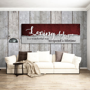 Loving You Is A Wonderful Way To Spend A Lifetime Framed Canvas Wall Art For Couples - Love Family & Home