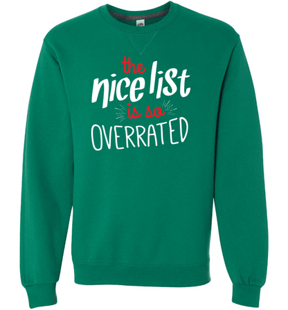 Nice List Is So Overrated Long Sleeve Crewneck Green