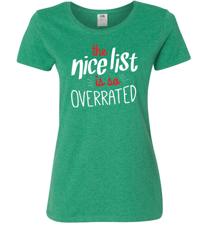 Nice List Is So Overrated Ladies T Green