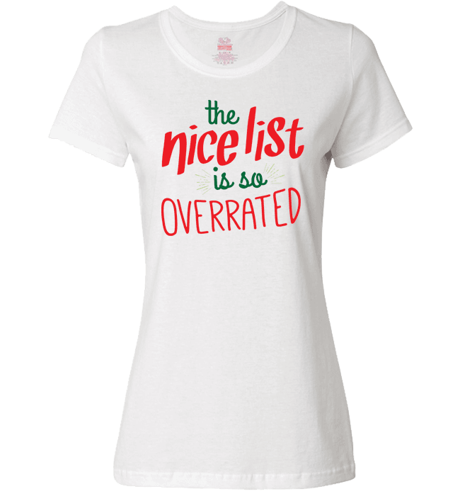 Nice List Is So Overrated Ladies T White