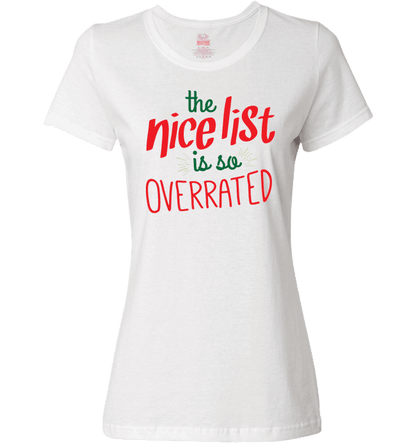 Nice List Is So Overrated Ladies T White
