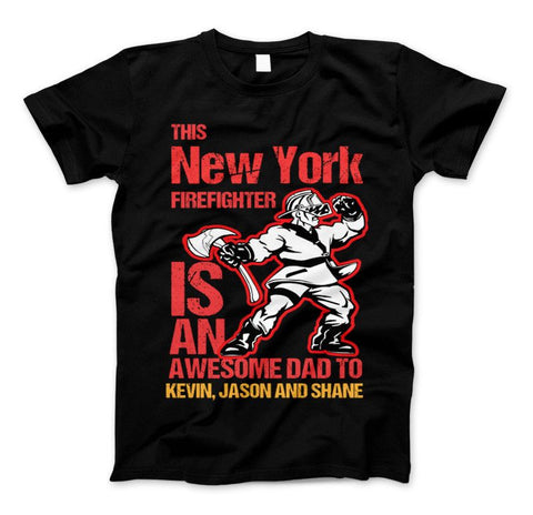 Image of New York Firefighter Shirt "This New York Firefighter Is An Awesome Dad to" T-Shirt Personlized - Love Family & Home