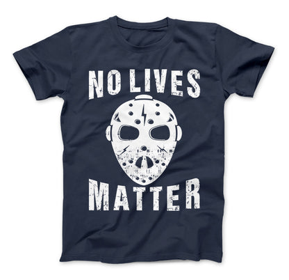 No Lives Matter Jason Mask Halloween Special Edition T-Shirt & Apparel Standard T Navy