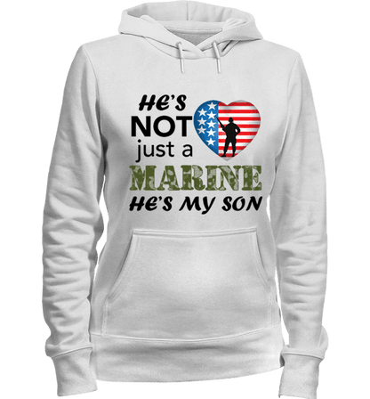 He's Not Just A MARINE He's My SON Apparel Hoodie White
