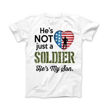 He's Not Just A Soldier He's My Son Apparel (CAN BE PERSONALIZED FOR FREE) Standard T White