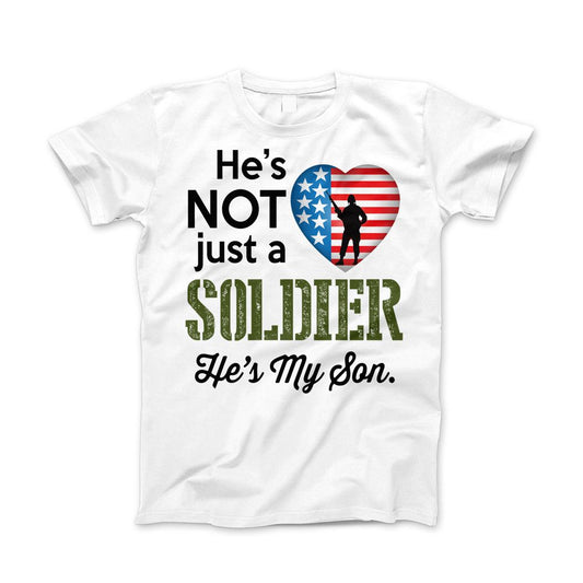 He's Not Just A Soldier He's My Son Apparel (CAN BE PERSONALIZED FOR FREE) Standard T White
