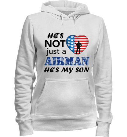 He's Not Just An AIRMAN He's My SON Apparel Hoodie White