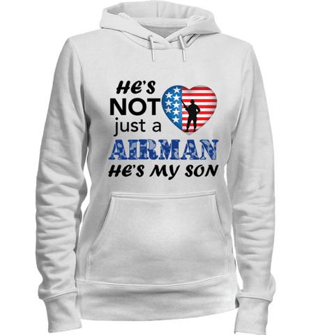 Image of He's Not Just An AIRMAN He's My SON Apparel - Love Family & Home