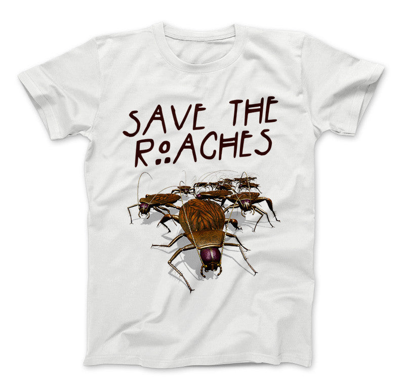 Cockroach Army Save The Roaches Funny T-Shirt White Standard T