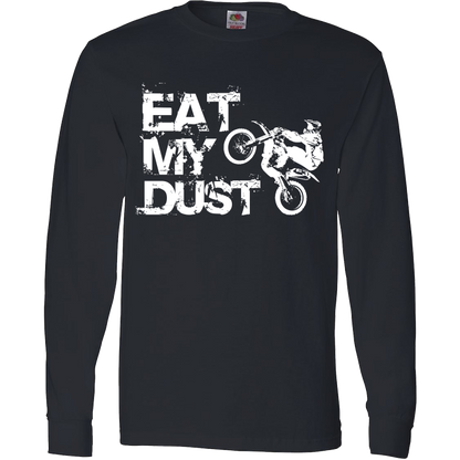 Eat My Dust Motocross Supercross Dirt Bike MX T-Shirt & Apparel Long Sleeve T Black