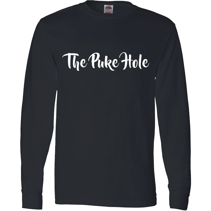 The Puke Hole Original White Print T-Shirt & Apparel Long Sleeve Black