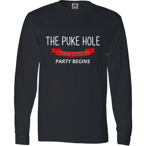 Image of The Puke Hole This Is Where My Party Begins T-Shirt & Apparel - Love Family & Home