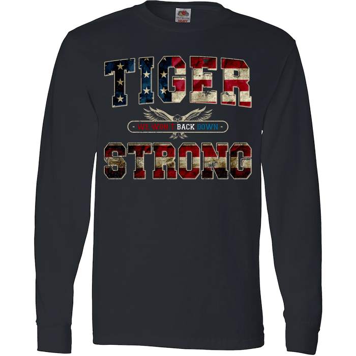 Tiger Strong We Won't Back Down T-Shirt & Apparel Long Sleeve Black