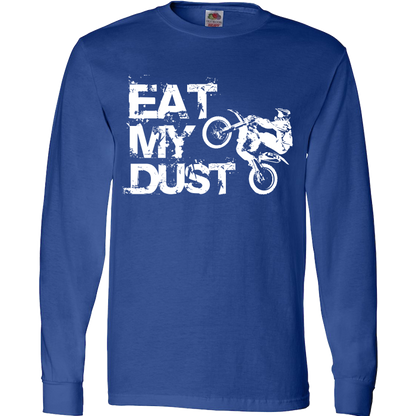 Eat My Dust Motocross Supercross Dirt Bike MX T-Shirt & Apparel Long Sleeve T Royal