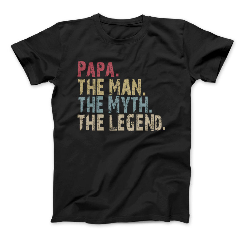 Papa The Man The Myth The Legend T-Shirt, PAPA Black Standard T