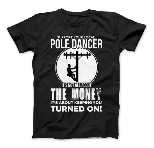Lineman Pole Dancer Funny T-Shirt Black Standard T