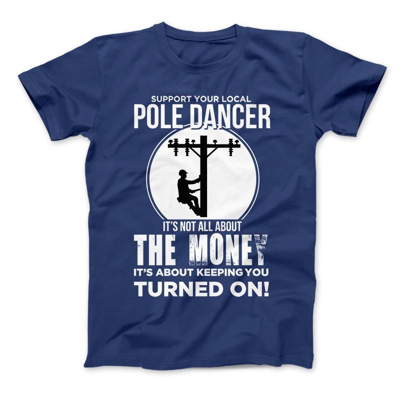 Lineman Pole Dancer Funny T-Shirt Royal Standard T