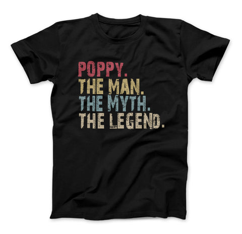 Image of Poppy The Man The Myth The Legend T-Shirt, POPPY - Love Family & Home