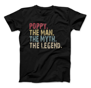 Poppy The Man The Myth The Legend T-Shirt, POPPY - Love Family & Home