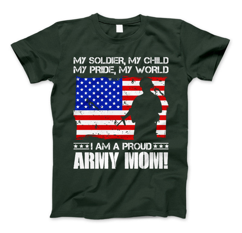 ARMY Mom Military Family T-Shirt I Am A Proud ARMY Mom Forest Green Standard T