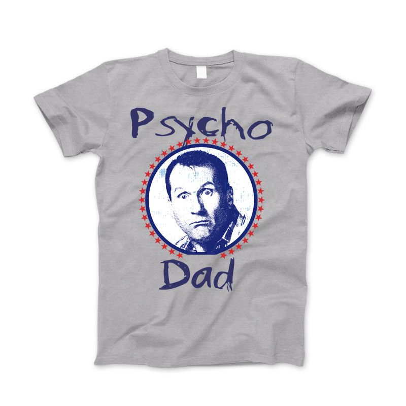 Al Bundy Psycho Dad Funny Classic Married With Children Bundy Song T-Shirt Standard T Heather Gray