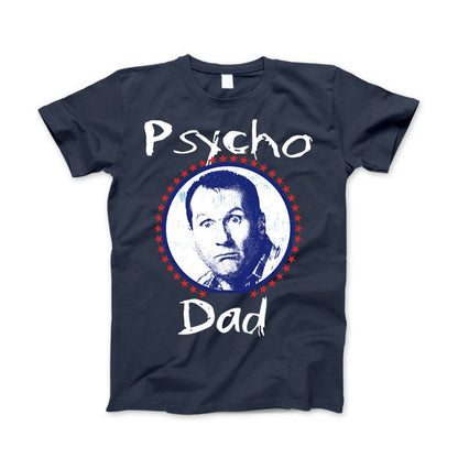 Al Bundy Psycho Dad Funny Classic Married With Children Bundy Song T-Shirt Standard T Navy