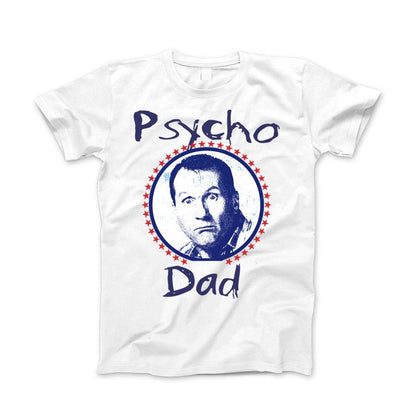 Al Bundy Psycho Dad Funny Classic Married With Children Bundy Song T-Shirt Standard T White