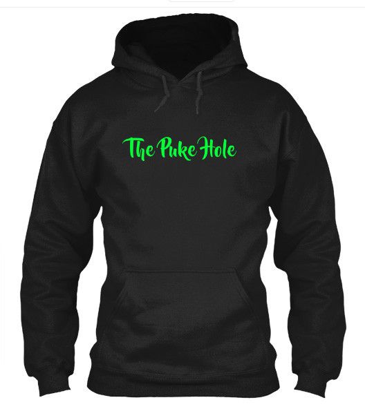 The Puke Hole Original T-Shirt & Apparel Hoodie Black