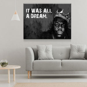It Was All A Dream Biggie Smalls, Notorious BIG, Canvas Wall Art - Love Family & Home