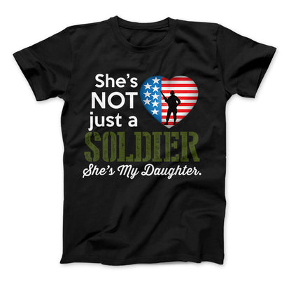 She's Not Just A Soldier She's My Daughter Apparel (Can Be Personalized) Standard T Black
