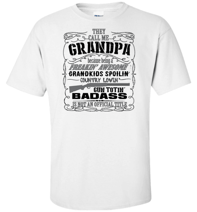 They Call Me Grandpa - Papaw Country Personalized T-Shirt Standard Fit T White