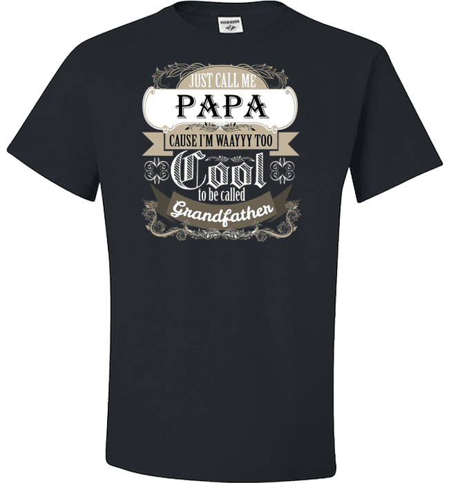 They Call Me Papa T-Shirt And Apparel Standard Fit T Black