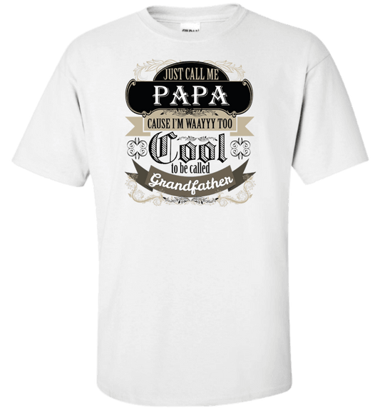 They Call Me Papa T-Shirt And Apparel Standard Fit T White