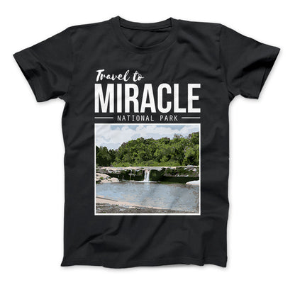 Miracle Texas Travel To Miracle National Park T-Shirt Inspired By The Leftovers Black Standard T