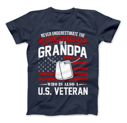 Grandpa U.S. Veteran T-Shirt - Never Underestimate the Tenacious Power Standard T Navy
