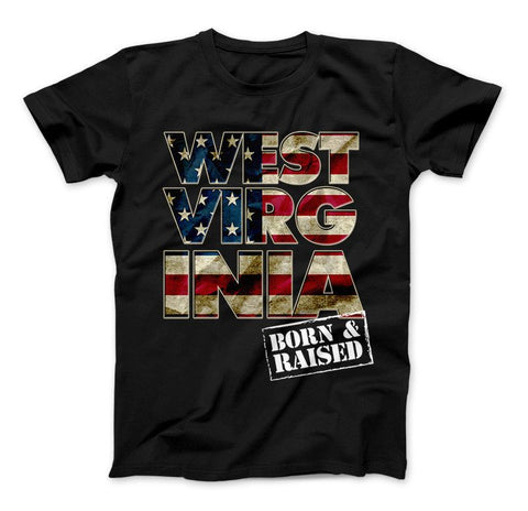 Image of West Virginia Born & Raised Patriotic T-Shirt & Apparel - Love Family & Home