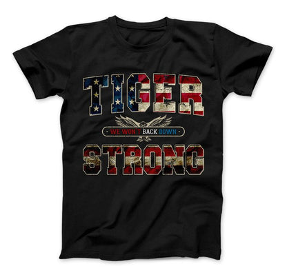Tiger Strong We Won't Back Down T-Shirt & Apparel Standard T Black